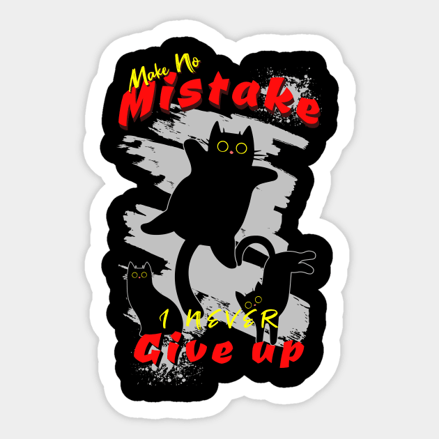 Make No Mistake Never Give Up Inspirational Quote Phrase Text Sticker by Cubebox